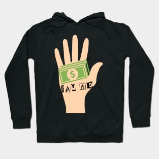 Money in my hand Hoodie